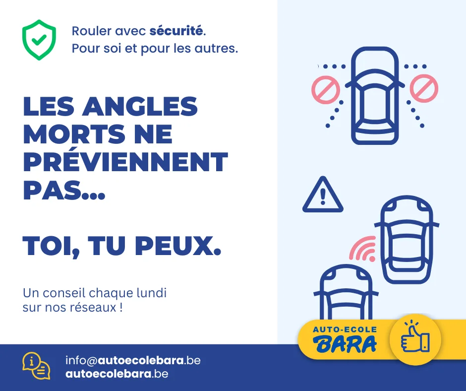 Les angles morts ne préviennent pas...Toi, tu peux.